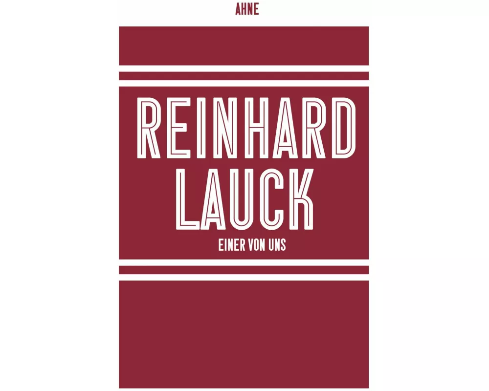 Reinhard Lauck - Einer von uns