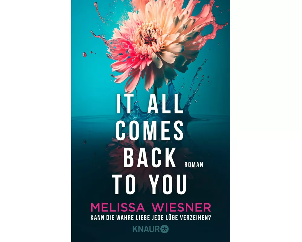 It all comes back to you - Kann die wahre Liebe jede Lüge verzeihen?