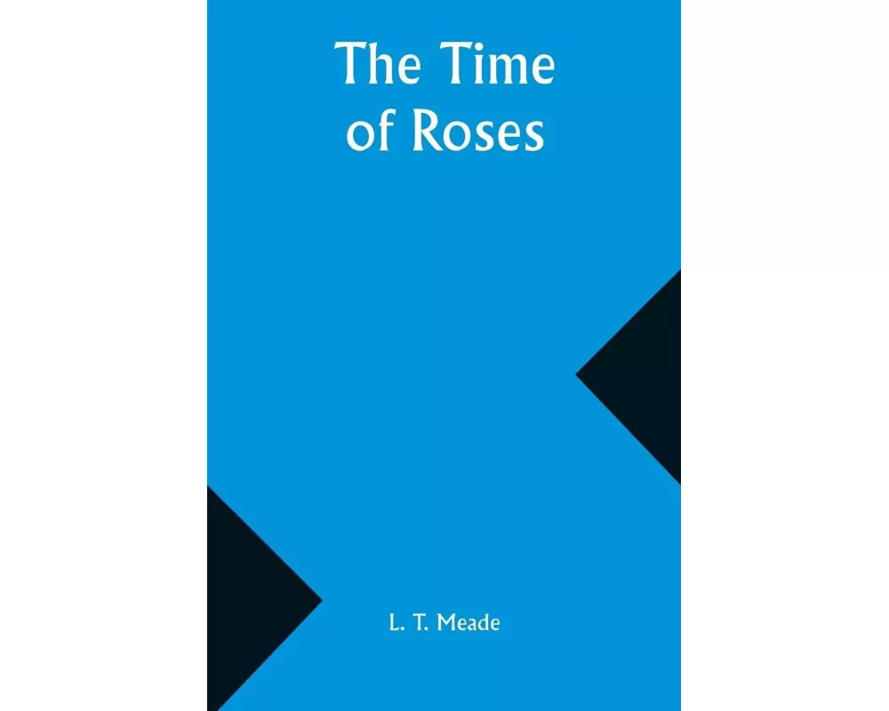 The Time of Roses