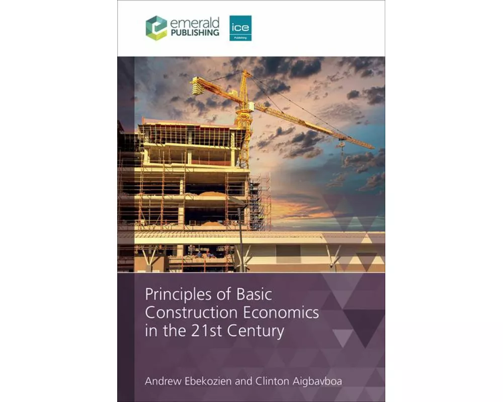 Principles of Basic Construction Economics in the 21st Century