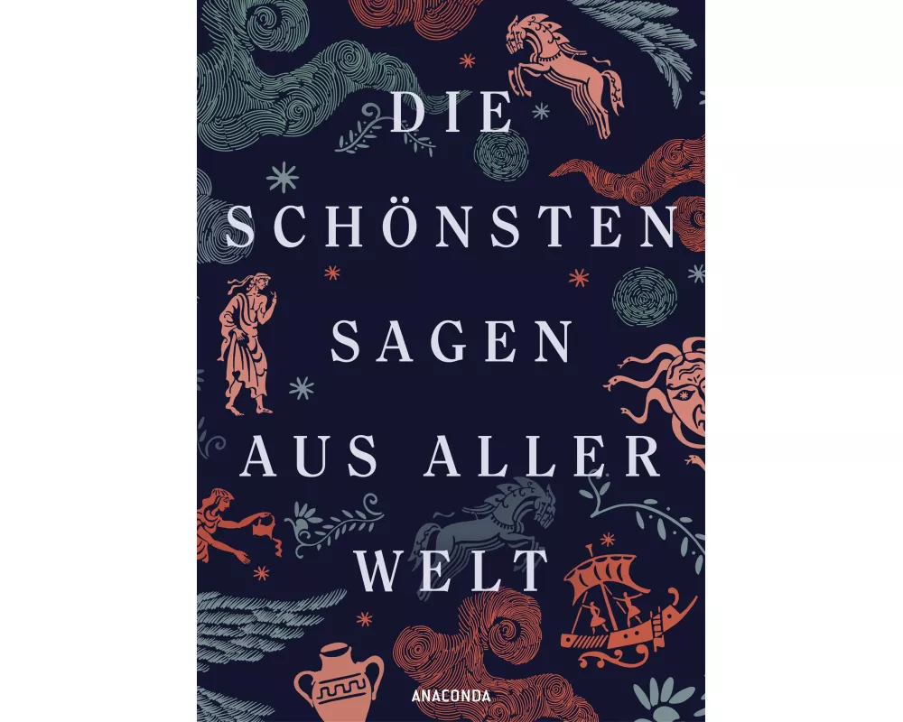 Die schönsten Sagen aus aller Welt