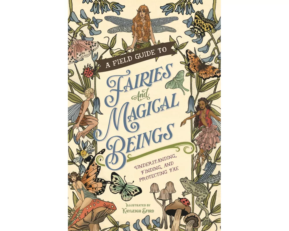 A Field Guide to Fairies and Magical Beings