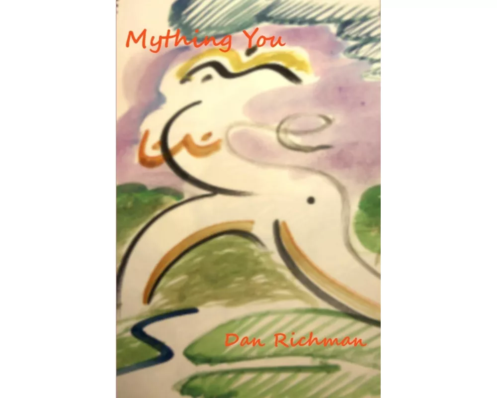 Mything You: A Brew of Stories, Plays, and Poems About Myths, Fables, and Fairy Tales