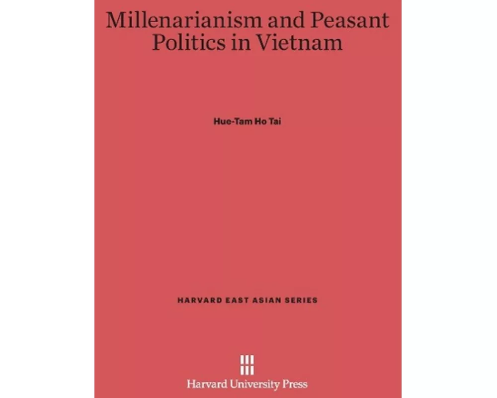 Millenarianism and Peasant Politics in Vietnam