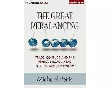 The Great Rebalancing: Trade, Conflict, and the Perilous Road Ahead for the World Economy