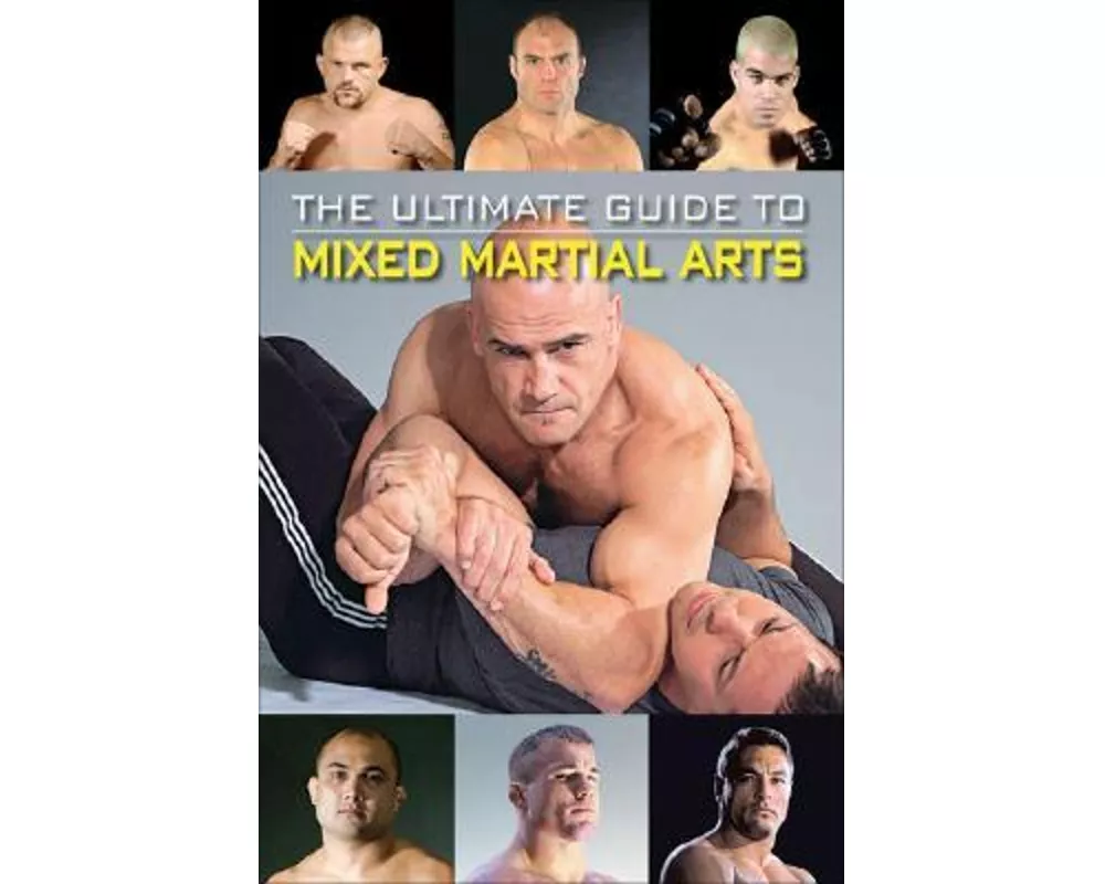 The Ultimate Guide to Mixed Martial Arts