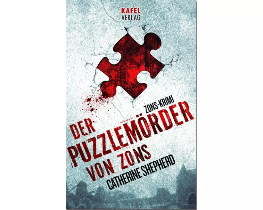 Der Puzzlemörder von Zons: Thriller