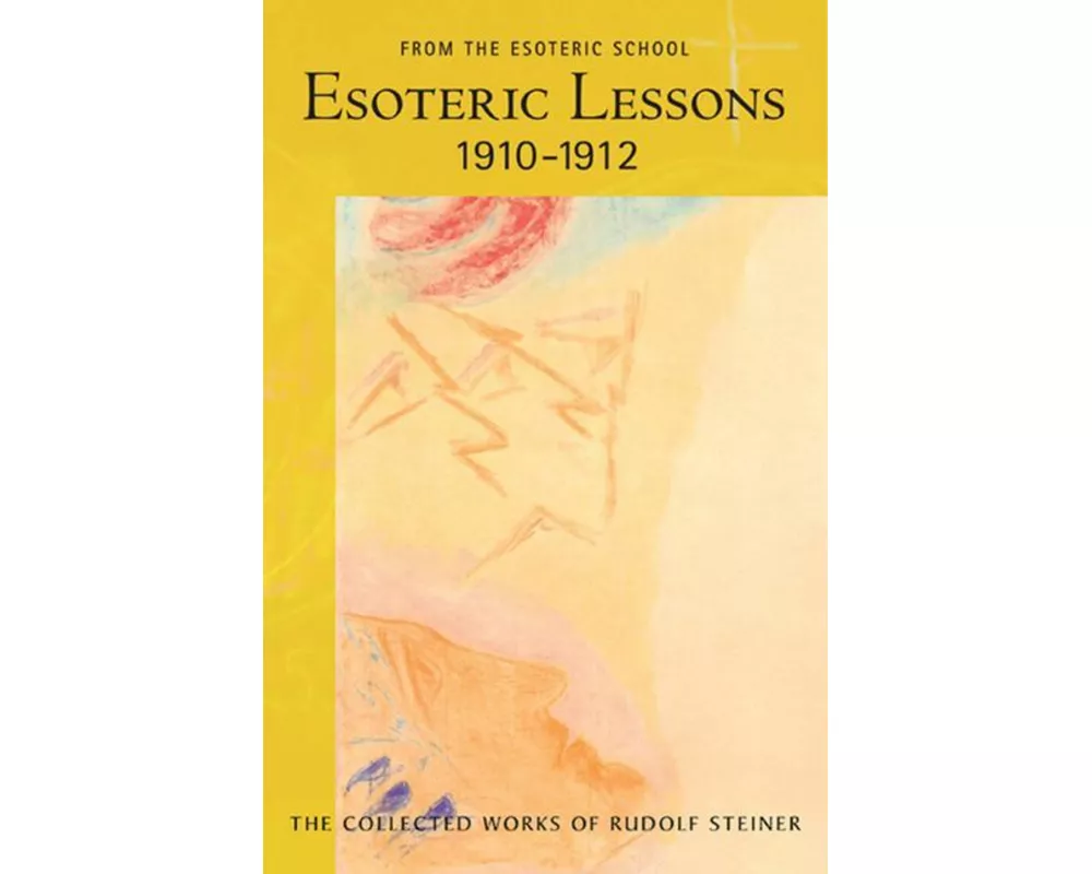 Esoteric Lessons 1910 - 1912