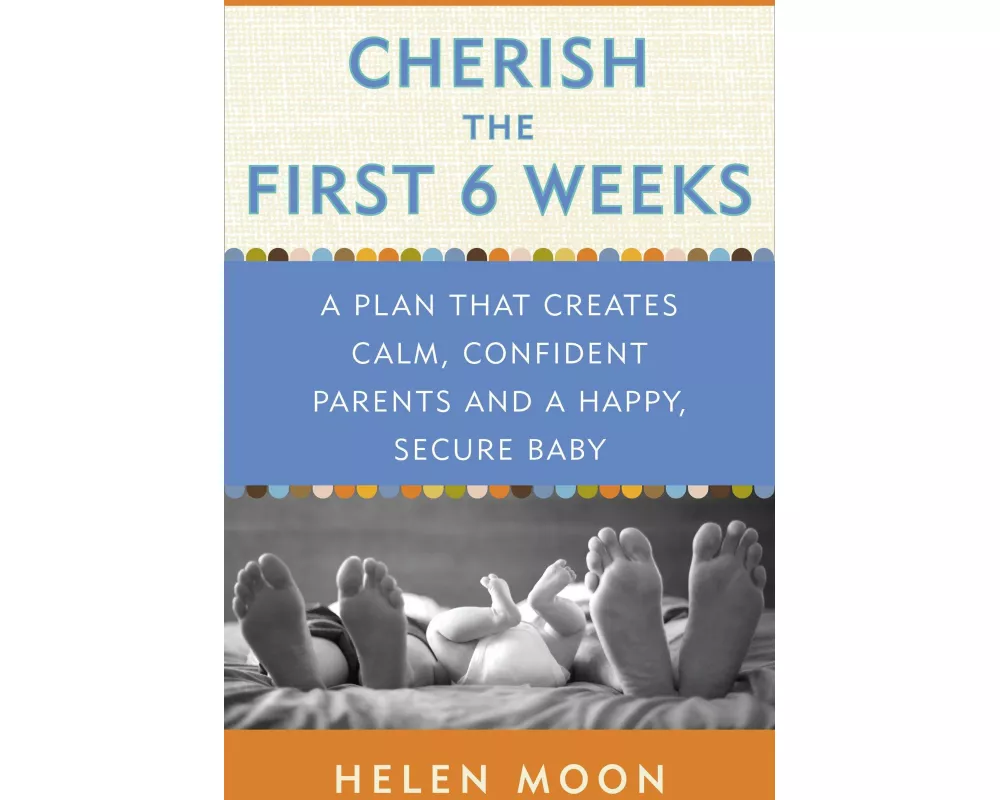 Cherish the First Six Weeks