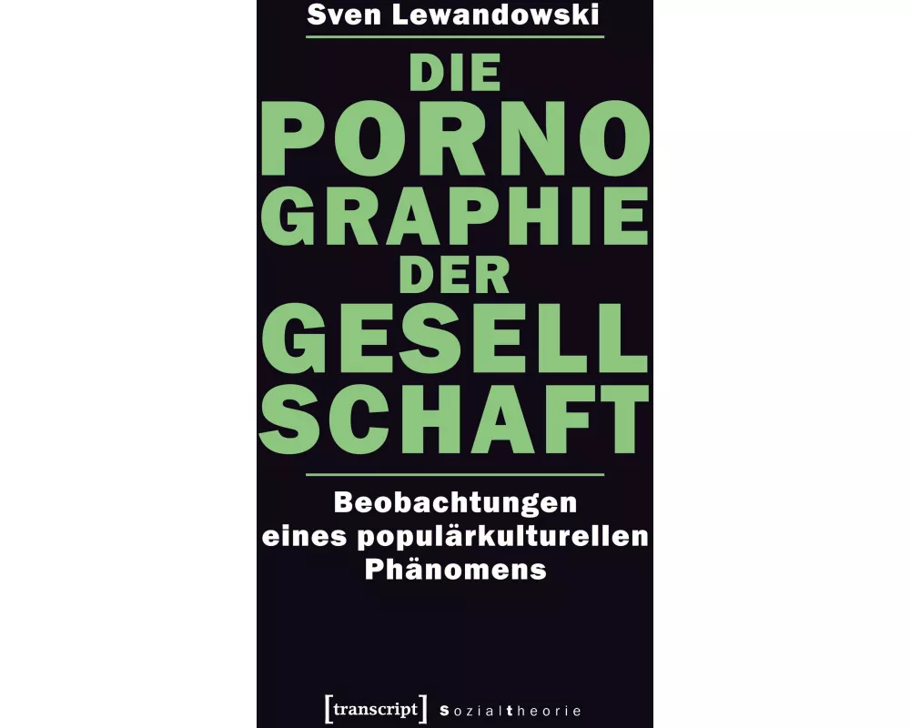 Die Pornographie der Gesellschaft