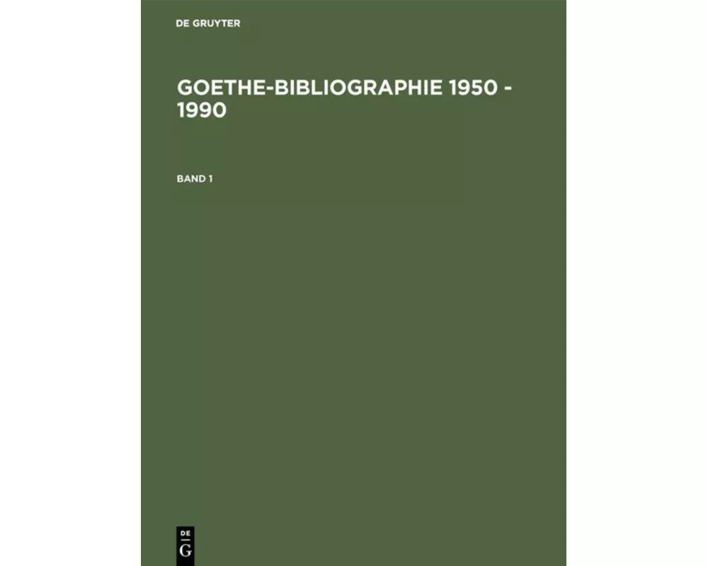 Goethe-Bibliographie 1950 - 1990
