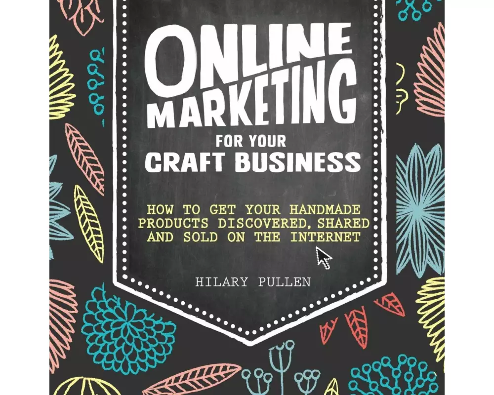 Online Marketing for Your Craft Business