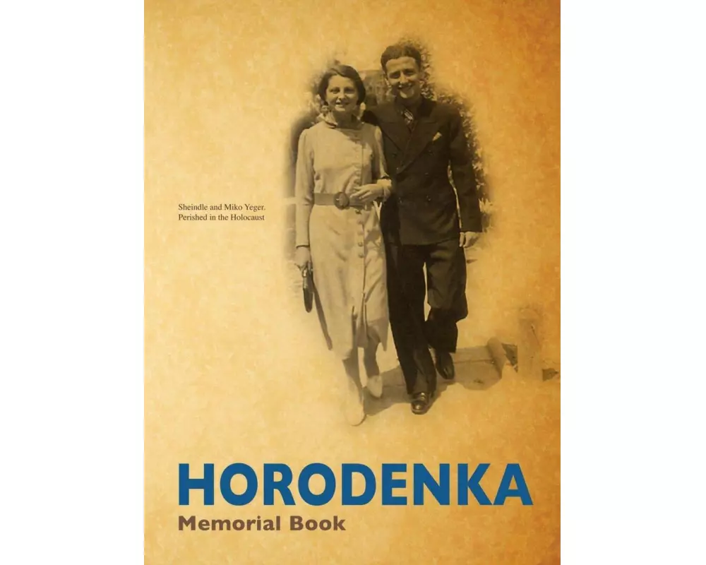 Yizkor (Memorial) Book of Horodenka, Ukraine - Translation of Sefer Horodenka