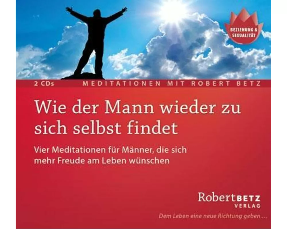 Wie der Mann wieder zu sich selbst findet - 2 Meditations-CDs