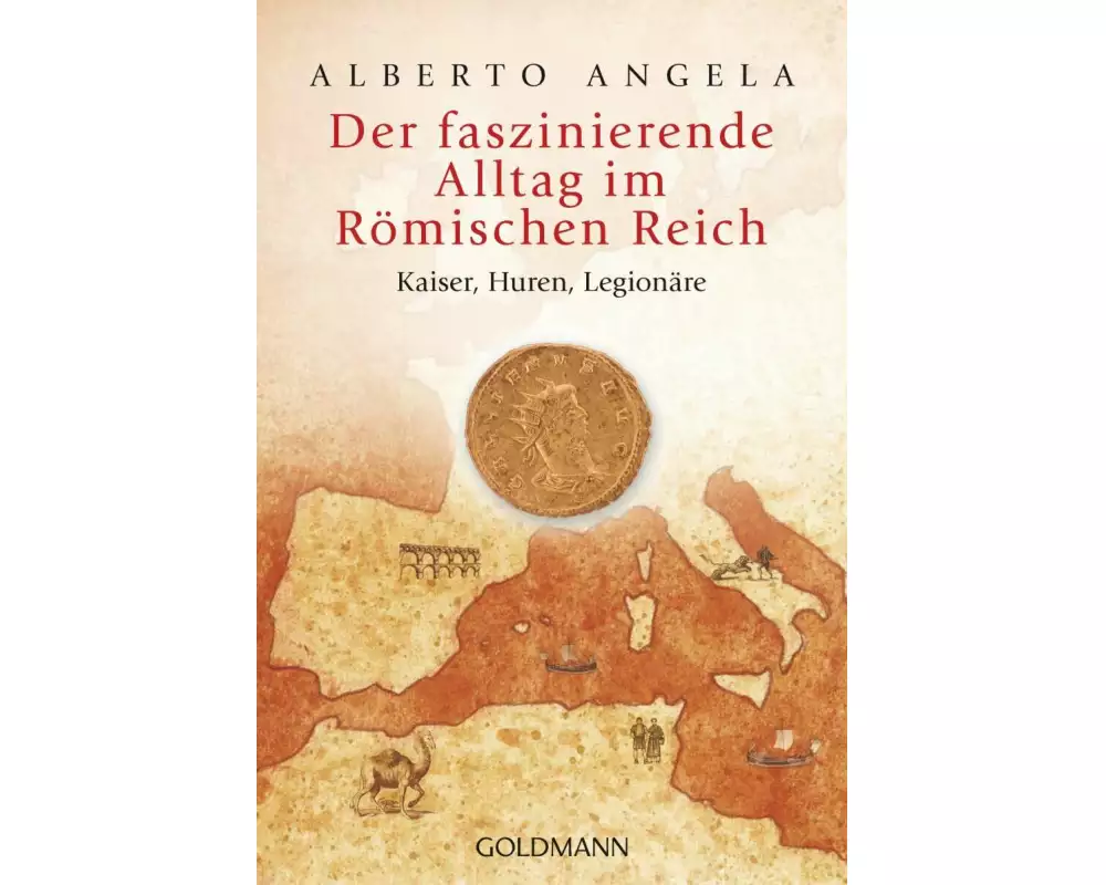 Der faszinierende Alltag im Römischen Reich