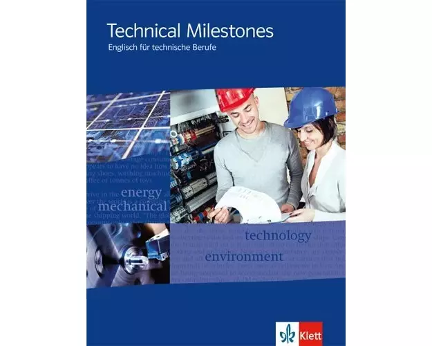 Technical Milestones. Englisch für technische Berufe