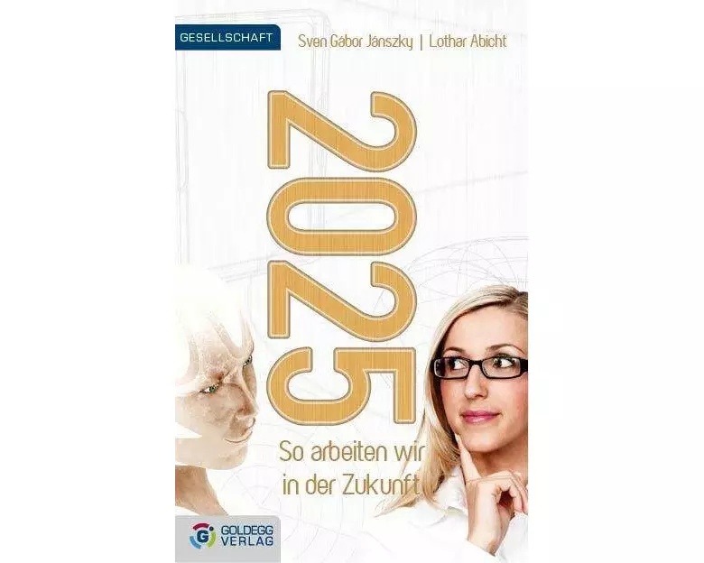 2025 - So arbeiten wir in der Zukunft