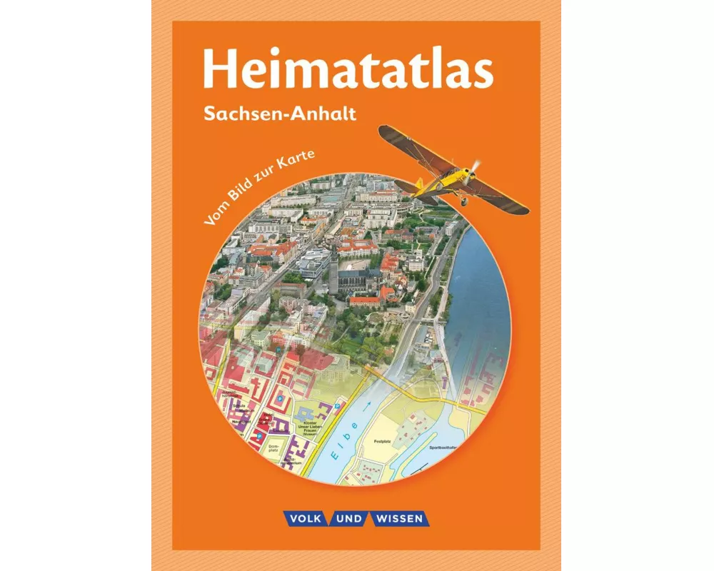 Heimatatlas für die Grundschule, Vom Bild zur Karte, Sachsen-Anhalt, Atlas