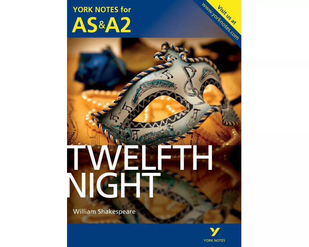Twelfth Night: York Notes AS & A2 - for 2026, 2027 exams