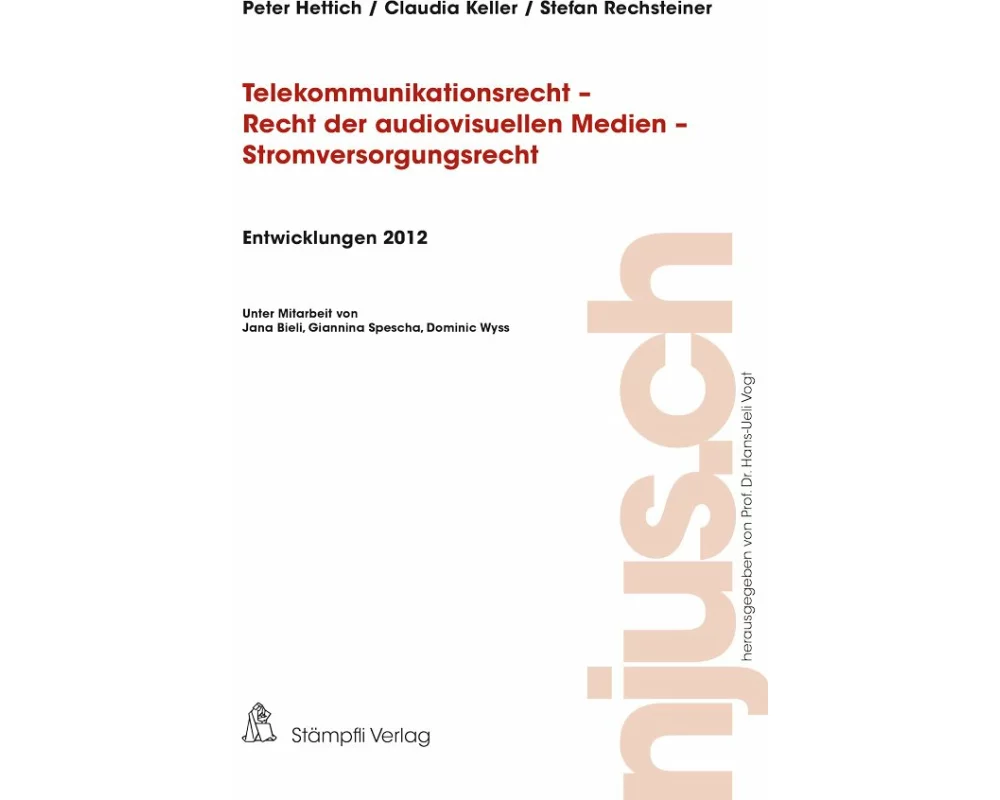 Telekommunikationsrech - Recht der audiovisuellen Medien - Stromversorgungrecht Entwicklungen 2012