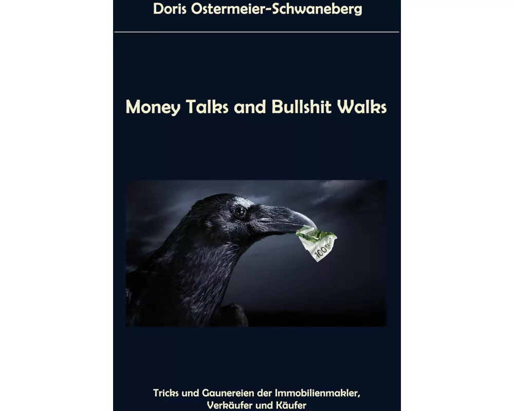 Money Talks and Bullshit Walks