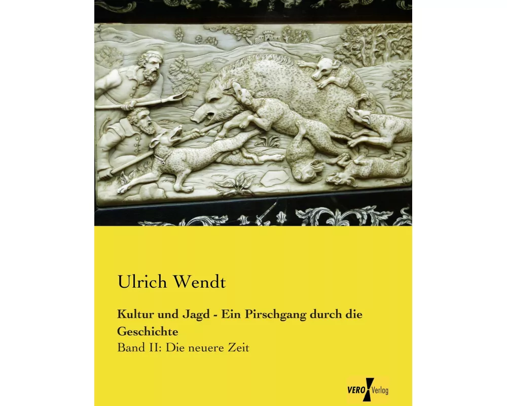Kultur und Jagd - Ein Pirschgang durch die Geschichte