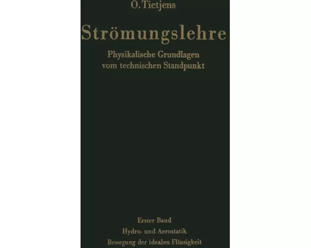 Strömungslehre Physikalische Grundlagen vom technischen Standpunkt