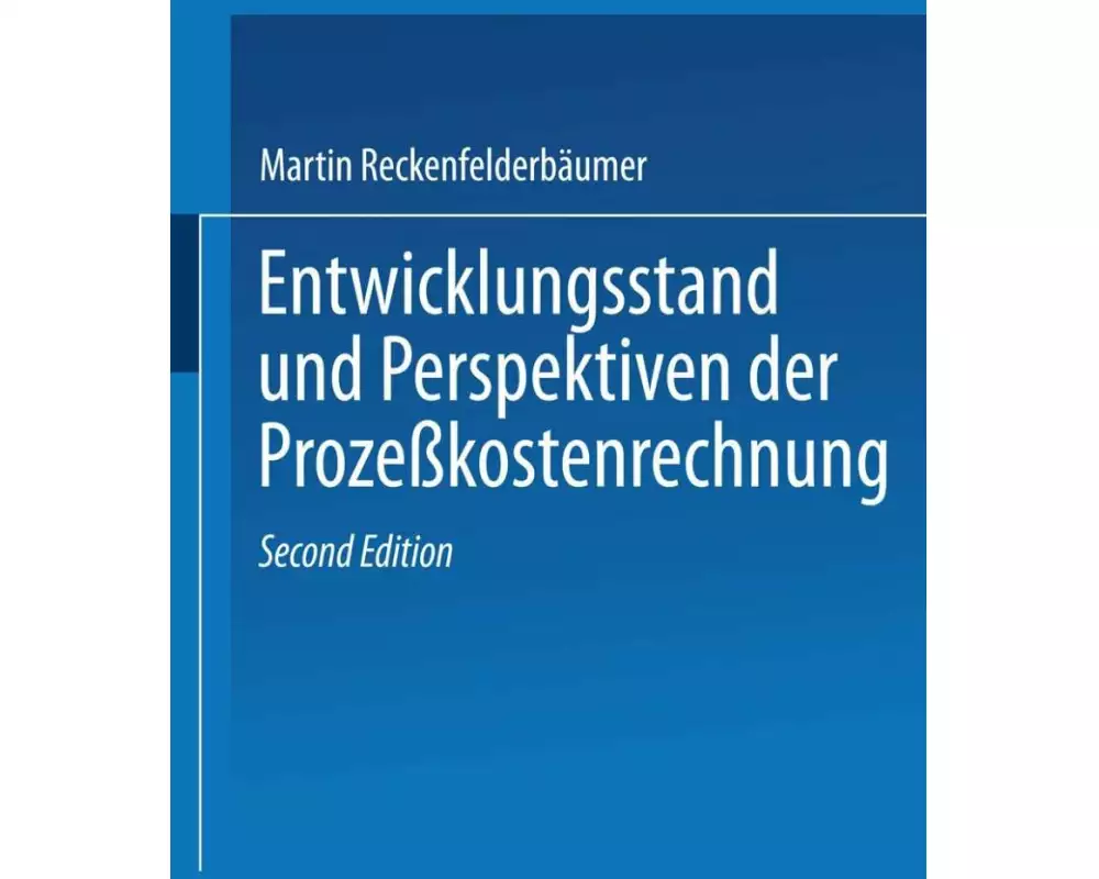 Entwicklungsstand und Perspektiven der Prozeßkostenrechnung