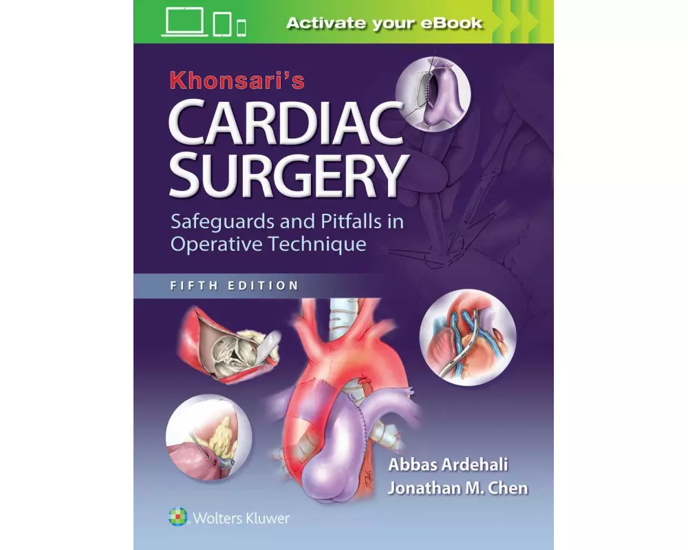 Khonsari's Cardiac Surgery: Safeguards and Pitfalls in Operative Technique