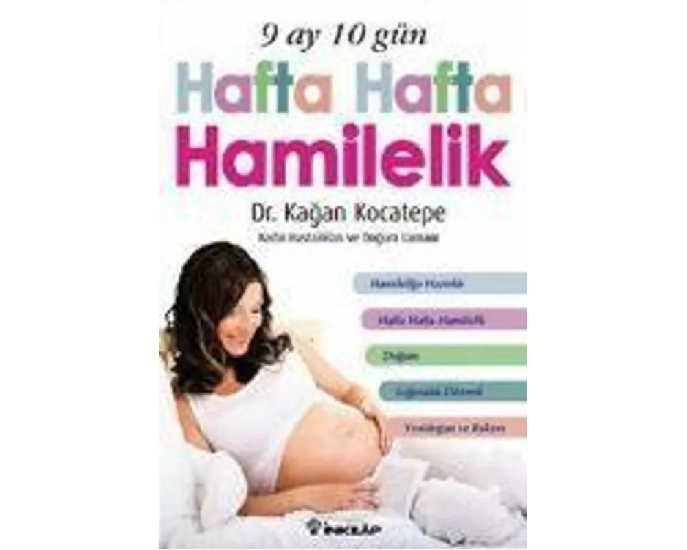 9 Ay 10 Gün Hafta Hafta Hamilelik