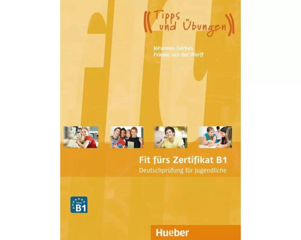 Fit fürs Zertifikat B1, Deutschprüfung für Jugendliche
