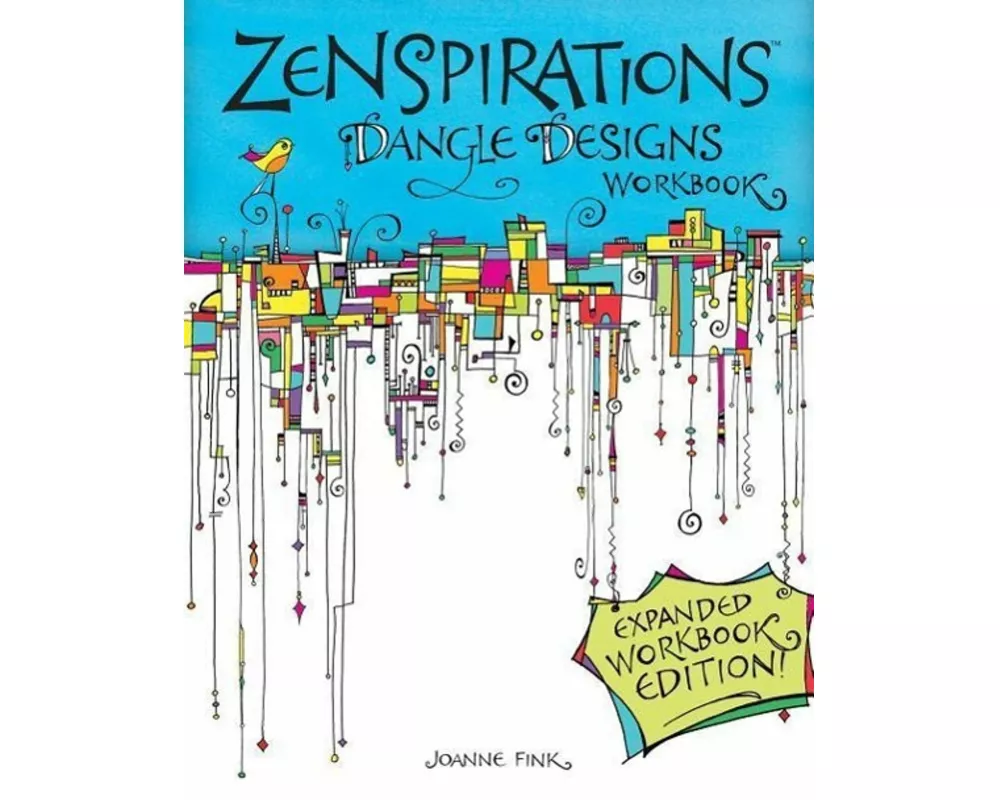 Zenspirations Dangle Designs, Expanded Workbook Edition