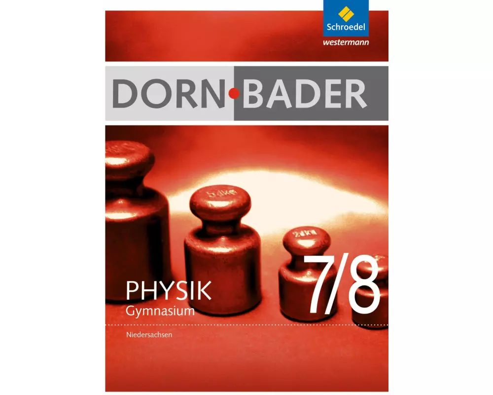 Dorn / Bader Physik SI - Ausgabe 2012 für Niedersachsen