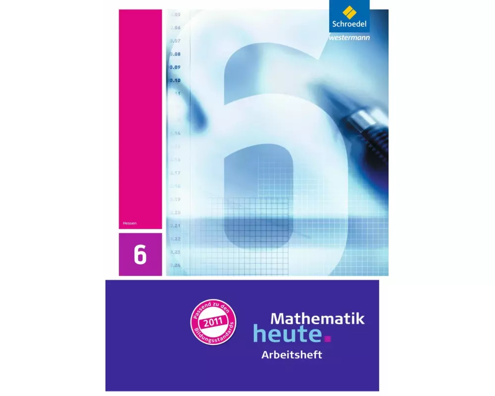Mathematik heute - Ausgabe 2011 für Hessen