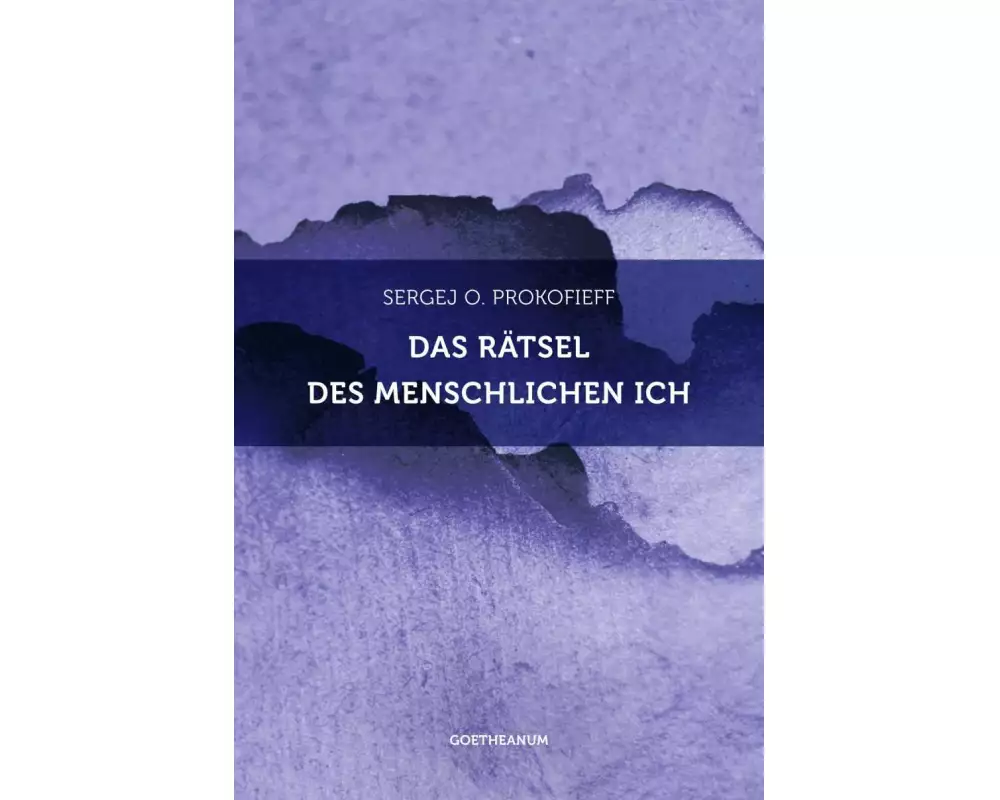 Das Rätsel des menschlichen Ich