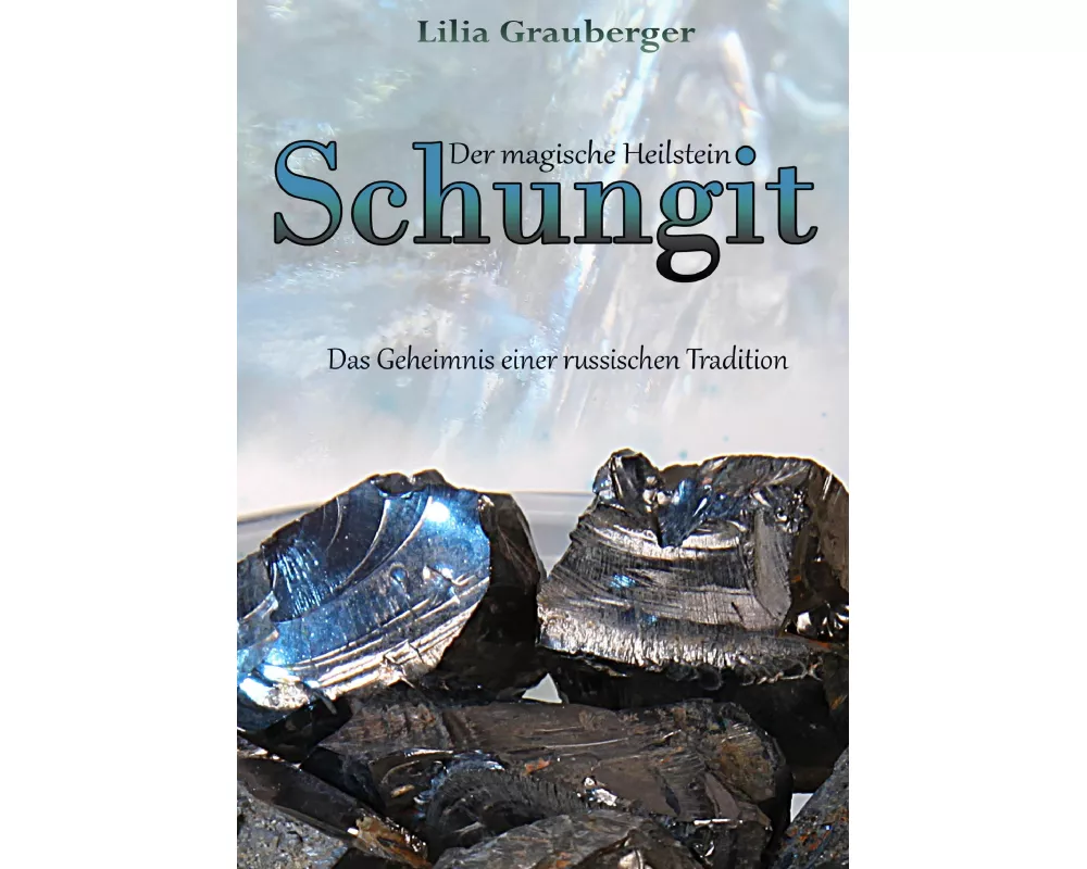 Der magische Heilstein Schungit