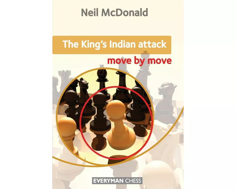 The King's Indian Attack: Move by Move