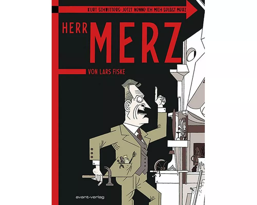 Kurt Schwitters: Jetzt nenne ich mich selbst Merz. Herr Merz