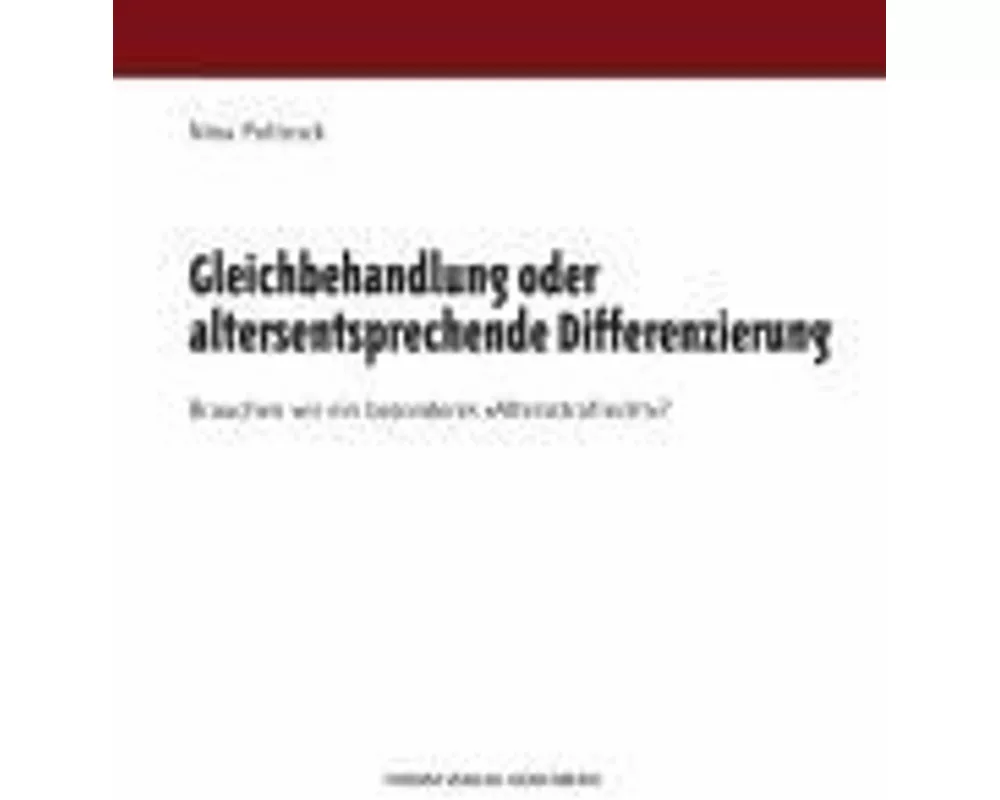 Gleichbehandlung oder altersentsprechende Differenzierung