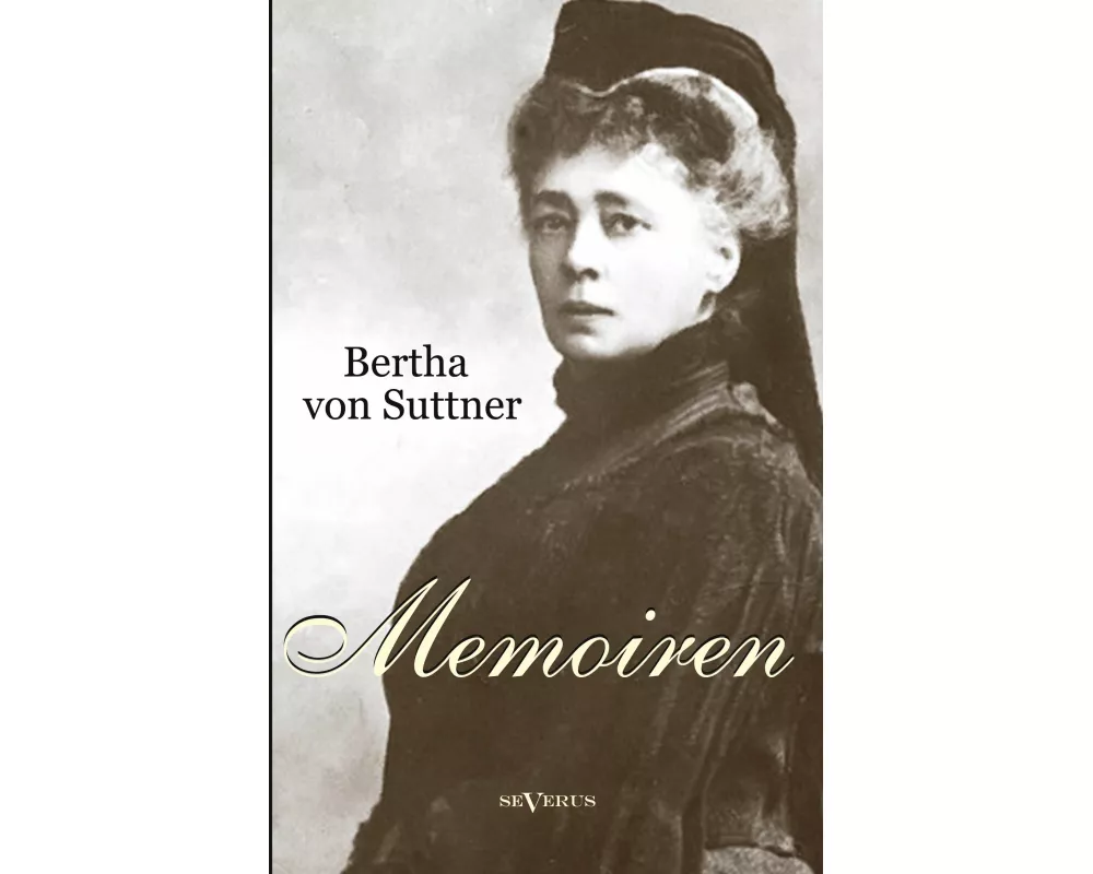 Bertha von Suttner: Memoiren