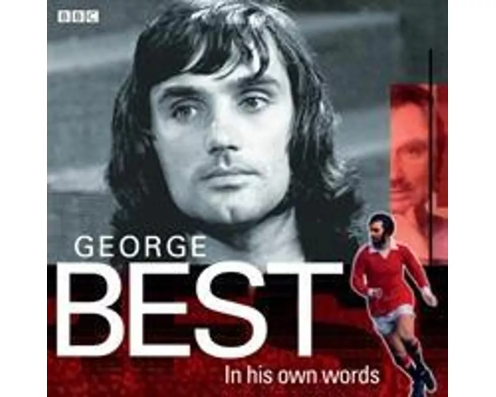 George Best In His Own Words
