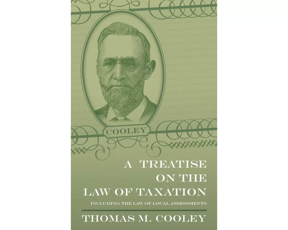 A Treatise on the Law of Taxation