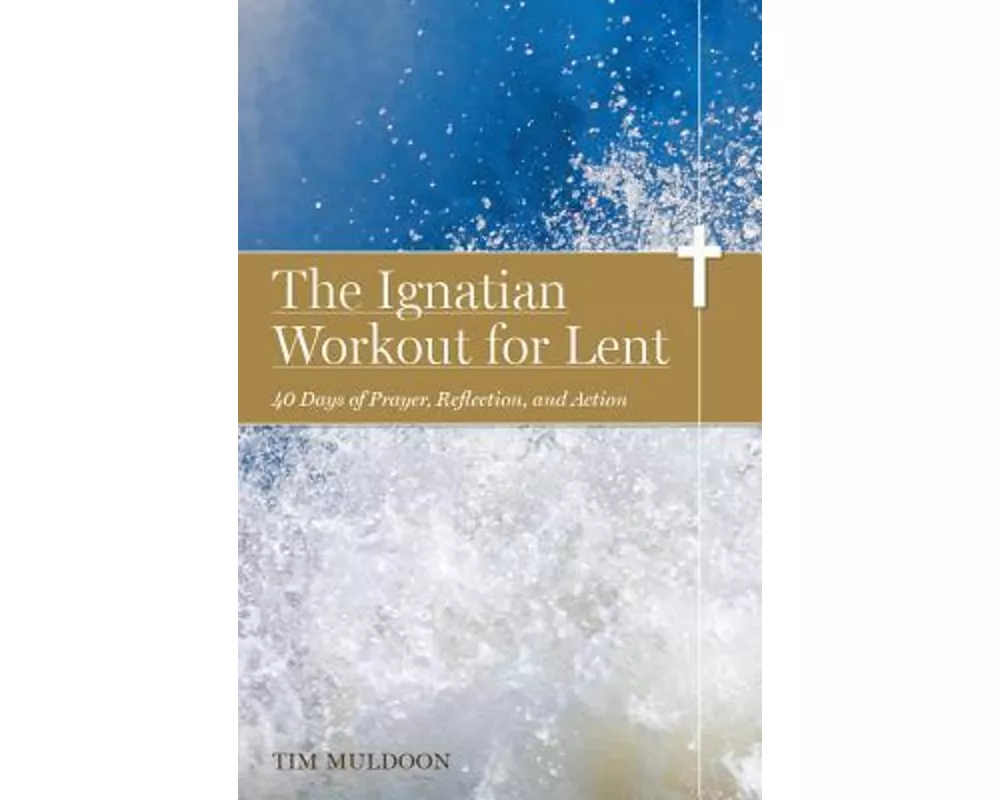 The Ignatian Workout for Lent