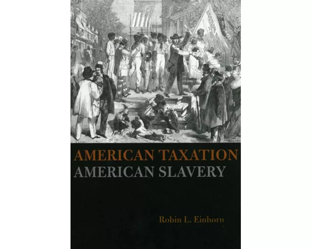 American Taxation, American Slavery