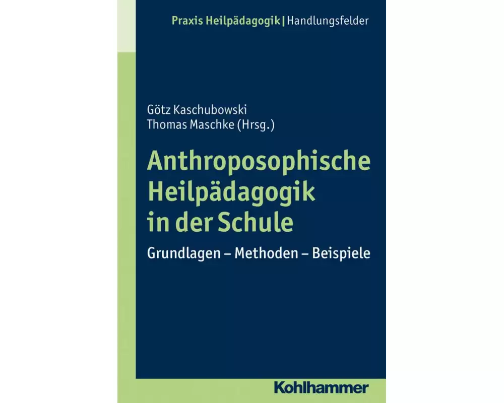 Anthroposophische Heilpädagogik in der Schule