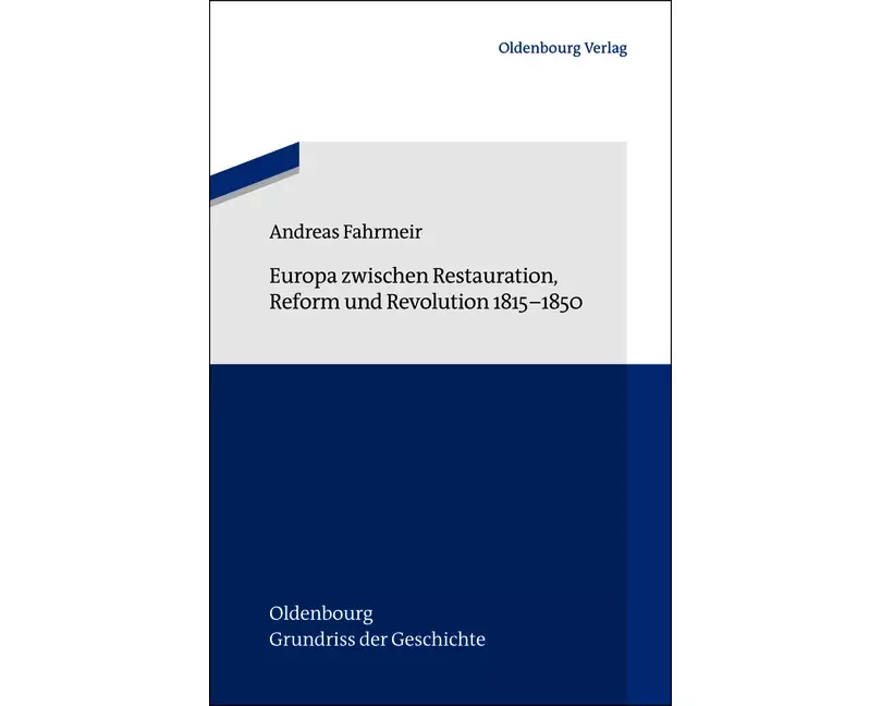 Europa zwischen Restauration, Reform und Revolution 1815-1850