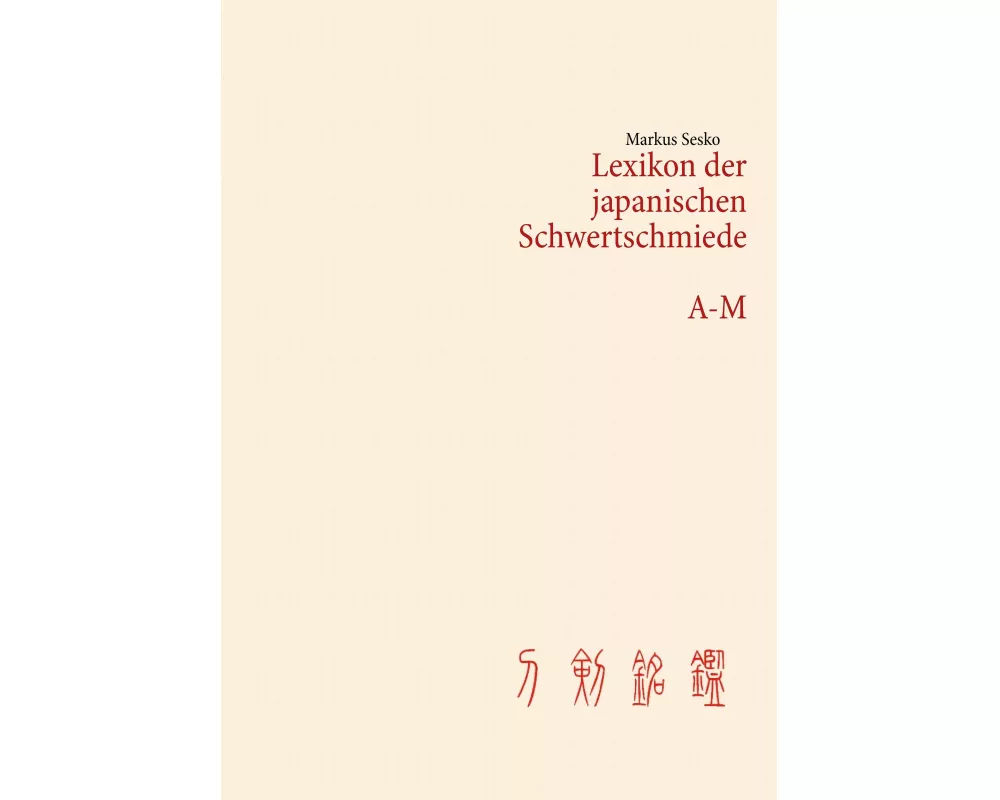 Lexikon der japanischen Schwertschmiede A-M
