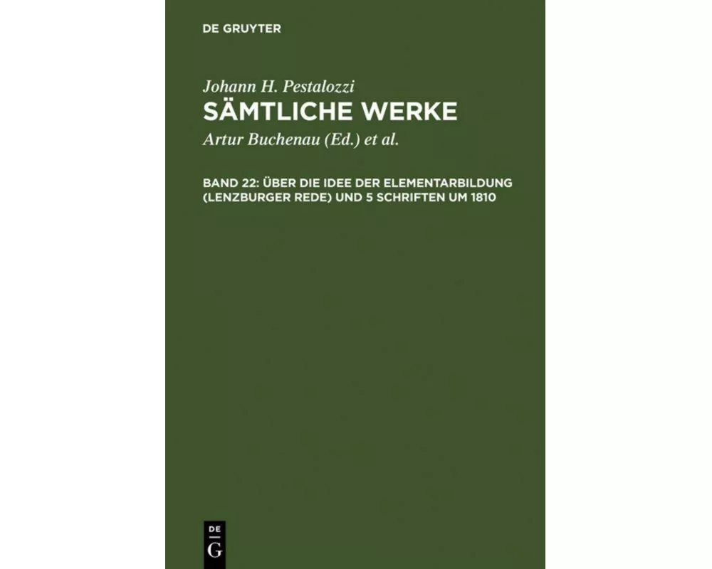 Über die Idee der Elementarbildung (Lenzburger Rede) und 5 Schriften um 1810