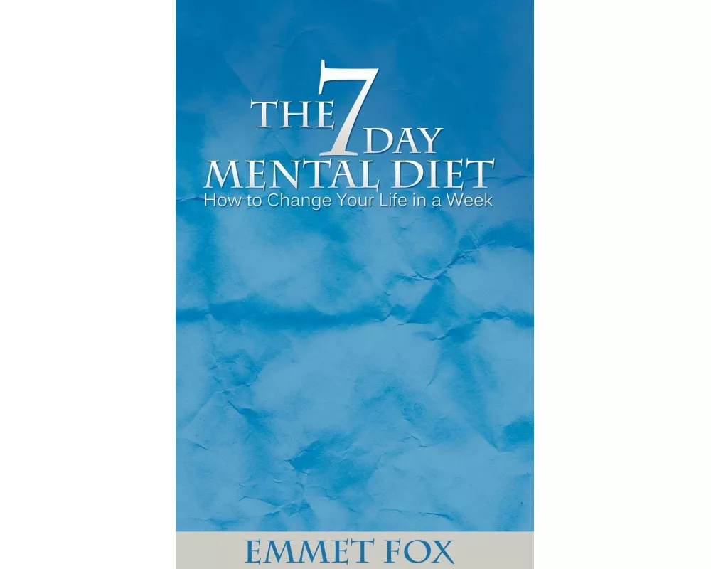 The Seven Day Mental Diet
