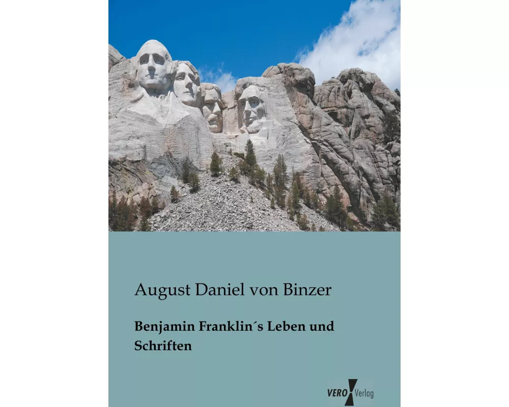 Benjamin Franklin´s Leben und Schriften